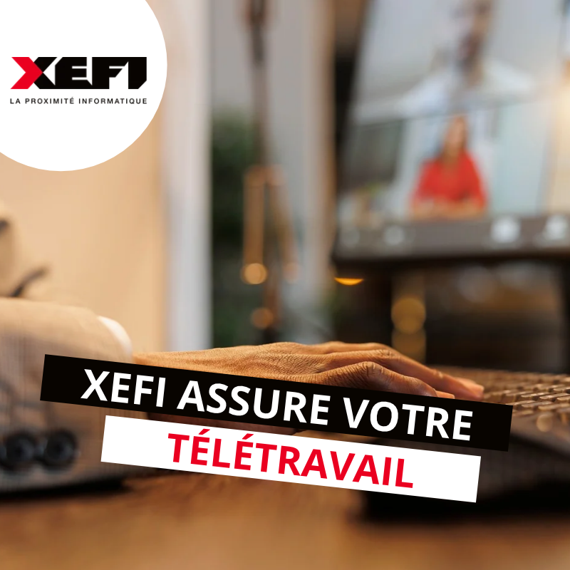 XEFI vous accompagne même en télétravail
